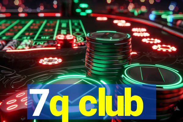 7q club